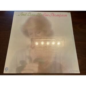 NEW Sealed ...And Love Me SUE THOMPSON Hickory H3G-4515 Stereo Lp Record '74
